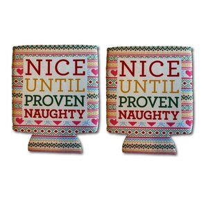 Set of Two "Nice Until Proven Naughty" Christmas Holiday Can Koozies Coolies